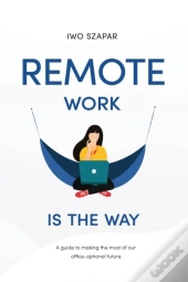 Remote Work Is The Way
