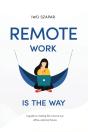 Remote Work Is The Way - Preview