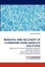 Removal And Recovery Of Chromium From Aqueous Solutions - Preview