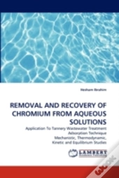 Removal And Recovery Of Chromium From Aqueous Solutions
