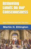 Removing Limits On Our Consciousness