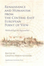 Renaissance And Humanism From The Centralâ€“East European Point Of View Â€“ Methodological Approaches - Preview