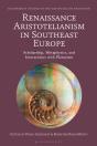 Renaissance Aristotelianism In Southeast Europe - Preview
