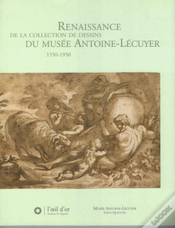Capa do artigo Renaissance De La Collection De Dessins Du Musée Antoine-Lécuyer 1550-1950