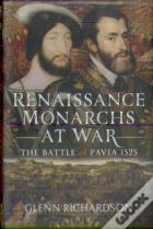 Renaissance Monarchs At War