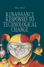 Renaissance Responses To Technological Change - Preview