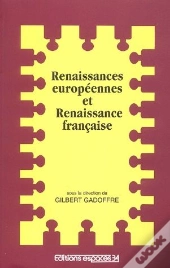 Renaissances Europeennes Et Renaissances Francaise