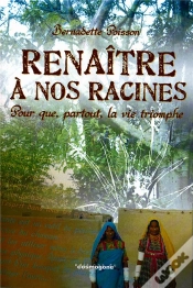 Capa do artigo Renaître À Nos Racines ; Pour Que Partout La Vie Triomphe