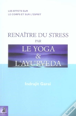 Capa do artigo Renaitre Du Stress Par Le Yoga Et L'Ayurveda