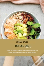Renal Diet 2021: Follow The Ultimate Coo