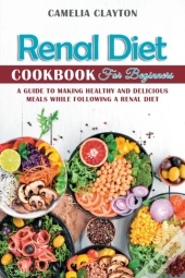 Renal Diet Cookbook For Beginners