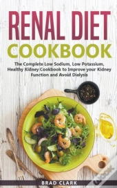 Renal Diet Cookbook: The Complete Low So