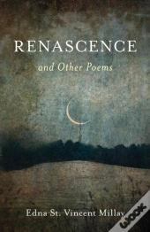 Renascence And Other Poems