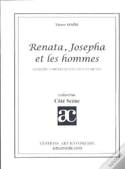Capa do artigo Renata Josepha Et Les Hommes ; Comedie Fabuleuse En 3 Mouvements