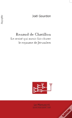 Capa do artigo Renaud De Chatillon, Le Croisé Qui Aurait Fait Chuter Jérusalem