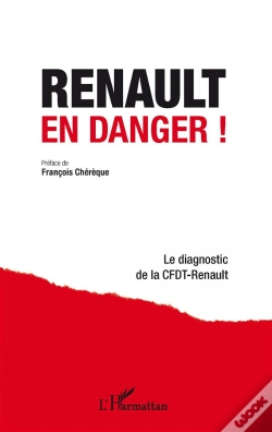 Capa do artigo Renault En Danger ! ; Le Diagnostic De La Cfdt-Renault