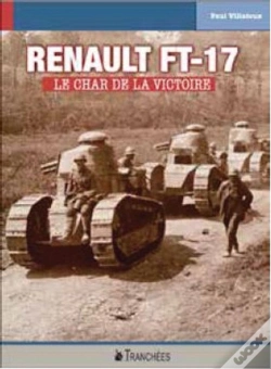 Capa do artigo Renault Ft-17 ; Le Char De La Victoire