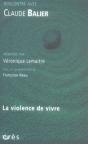 Rencontre Avec : Claude Balier ; La Violence De Vivre - Preview