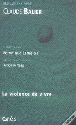 Capa do artigo Rencontre Avec : Claude Balier ; La Violence De Vivre
