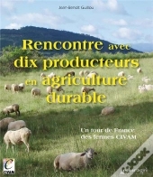 Rencontre Avec Dix Producteurs En Agriculture Durable