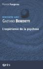 Rencontre Avec : Gaetano Benedetti ; L'Expérience De La Psychose - Preview