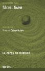 Rencontre Avec : Michel Sapir ; Le Corps En Relation - Preview