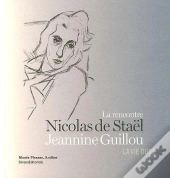 Rencontre De Jeannine Guillou Et De Nicolas De Stael