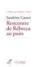 Rencontre De Rebecca Au Puits - Preview