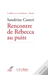 Rencontre De Rebecca Au Puits