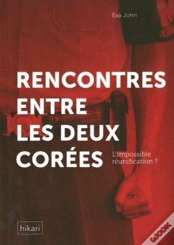 Capa do artigo Rencontre Entre Les Deux Corées : L'Impossible Réunification ?