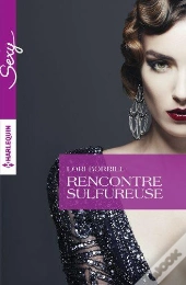 Rencontre Sulfureuse