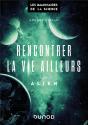 Rencontrer La Vie Ailleurs Avec Alien - Preview