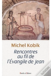 Rencontres Au Fil De L'Évangile De Jean