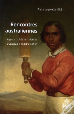 Capa do artigo Rencontres Australiennes ; Regards Croisés Sur L'Identité D'Un Peuple Et D'Une Nation