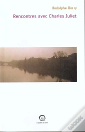 Rencontres Avec Charles Juliet