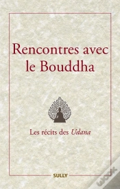 Capa do artigo Rencontres Avec Le Bouddha : Les Récits Des Udana