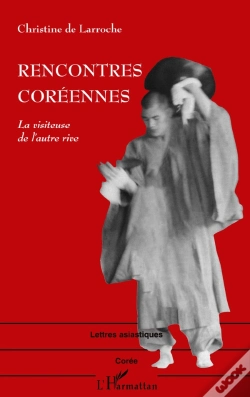 Capa do artigo Rencontres Coreennes ; La Visiteuse De L'Autre Rive