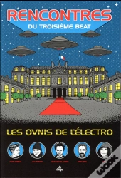 Rencontres Du Troisième Beat ; Les Ovnis De L'Électro