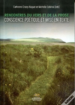 Capa do artigo Rencontres Du Vers Et De La Prose : Conscience Poetique Et Mise En Texte