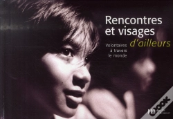 Capa do artigo Rencontres Et Visages D'Ailleurs ; Volontaires À Travers Le Monde