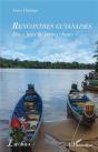 Rencontres Guyanaises : Des « Faits De Petites Choses » - Preview