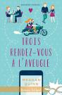 Rencontres Imprévues Tome 1 ; Trois Rendez-Vous À L'Aveugle - Preview