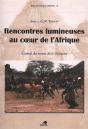Rencontres Lumineuses Au Coeur De L'Afrique - Preview