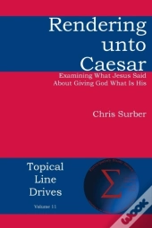 Rendering Unto Caesar