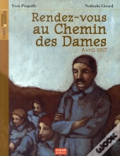Rendez-Vous Au Chemin Des Dames, Avril 1917
