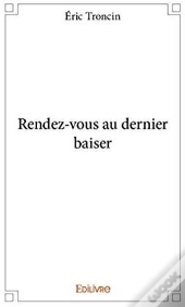 Rendez-Vous Au Dernier Baiser