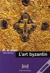 Rendez-Vous Avec L'Art Byzantin