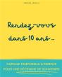 Rendez-Vous Dans 10 Ans : Capsule Temporelle À Remplir Pour Une Décennie De Souvenirs - Preview