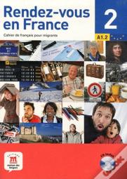Rendez-Vous En France Tome 2 ; Niveau A1.1 Du Cecrl