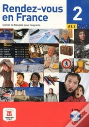 Capa do artigo Rendez-Vous En France Tome 2 ; Niveau A1.1 Du Cecrl